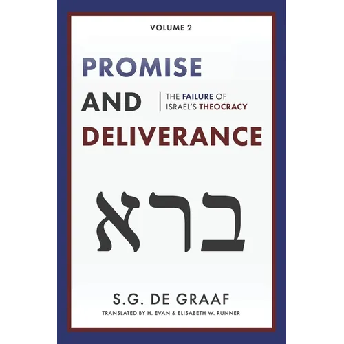 Promise and Deliverance: The Failure of Israel's Theocracy - Paperback