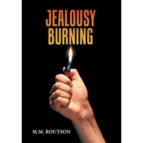 Jealousy Burning - Hardcover