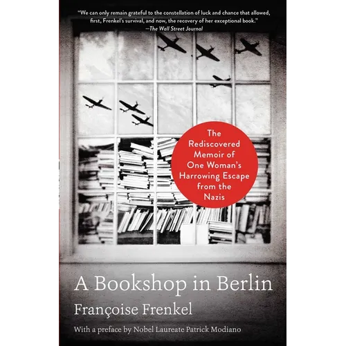 A Bookshop in Berlin: The Rediscovered Memoir of One Woman's Harrowing Escape from the Nazis - Paperback