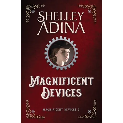 Magnificent Devices: A steampunk adventure novel - Paperback