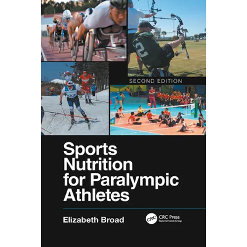 Sports Nutrition for Paralympic Athletes, Second Edition - Paperback