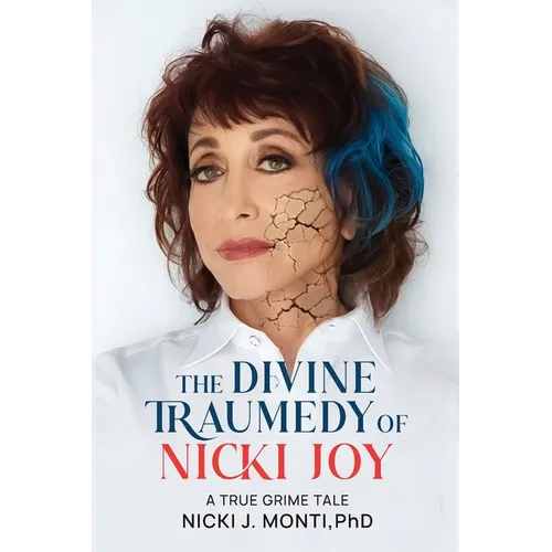 The Divine Traumedy Of Nicki Joy: A True Grime Tale - Paperback