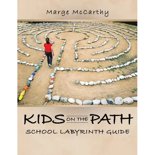 Kids on the Path: School Labyrinth Guide - Paperback