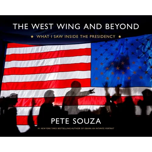 The West Wing and Beyond: What I Saw Inside the Presidency - Hardcover