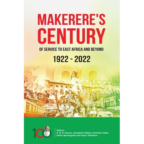 Makerere's Century of Service to East Africa and Beyond, 1922-2022 - Paperback