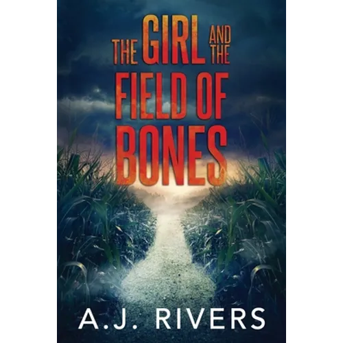 The Girl and the Field of Bones - Paperback
