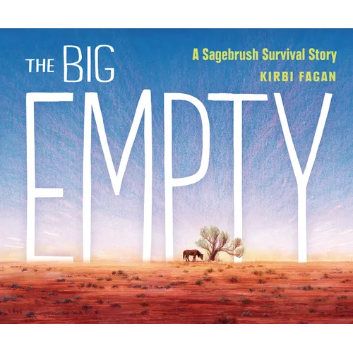 The Big Empty: A Sagebrush Survival Story - Hardcover