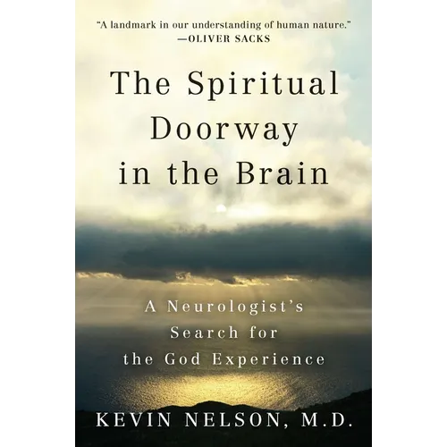 The Spiritual Doorway in the Brain: A Neurologist's Search for the God Experience - Paperback
