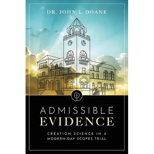 Admissible Evidence: Creation Science in a Modern-Day Scopes Trial - Paperback