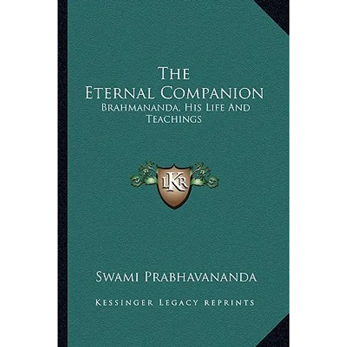 The Eternal Companion: Brahmananda, His Life And Teachings - Paperback
