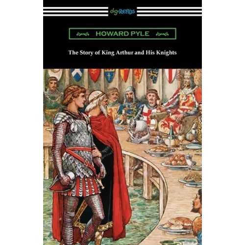 The Story of King Arthur and His Knights - Paperback