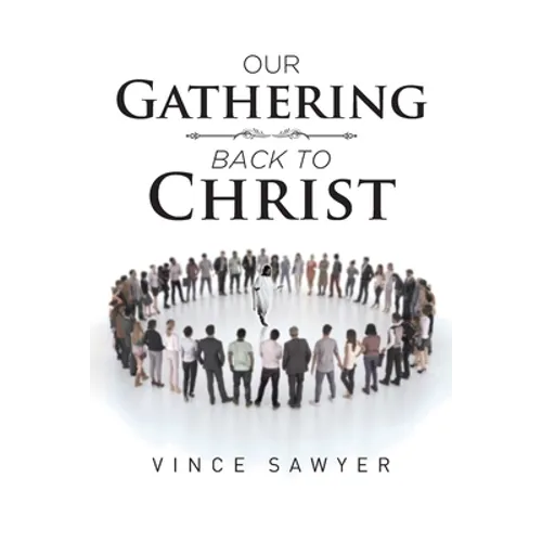 Our Gathering Back to Christ - Paperback