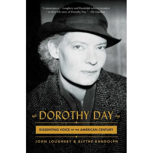 Dorothy Day: Dissenting Voice of the American Century - Paperback