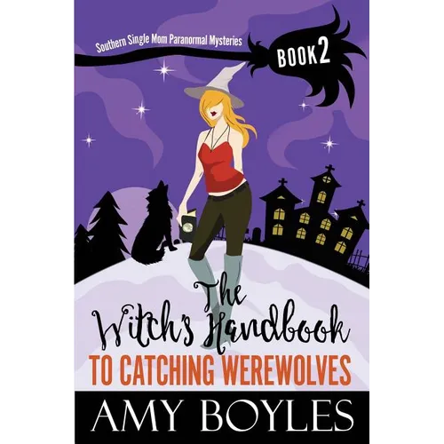 The Witch's Handbook to Catching Werewolves - Paperback