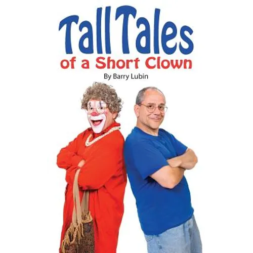 Tall Tales of A Short Clown - Paperback