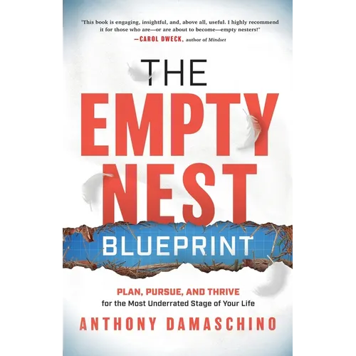 The Empty Nest Blueprint: Plan, Pursue, and Thrive for the Most Underrated Stage of Your Life - Paperback