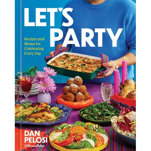 Let's Party: Recipes and Menus for Celebrating Every Day - Hardcover