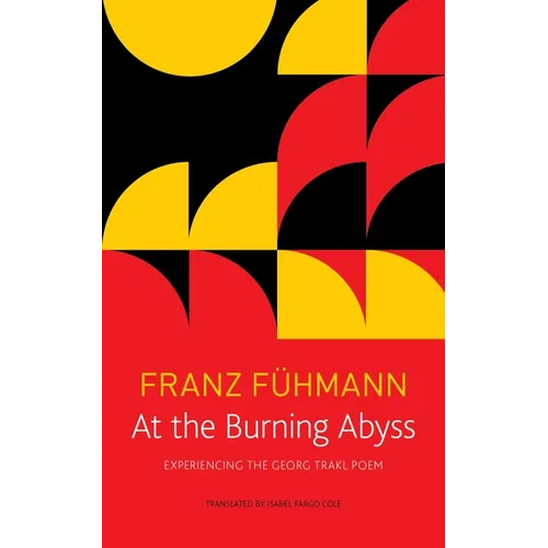 At the Burning Abyss: Experiencing the Georg Trakl Poem - Paperback