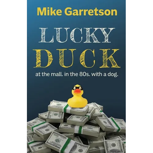 Lucky Duck: At the mall, in the 80s, with a dog. - Paperback