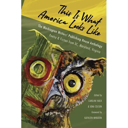 This Is What America Looks Like: The Washington Writers Publishing House Anthology - Paperback