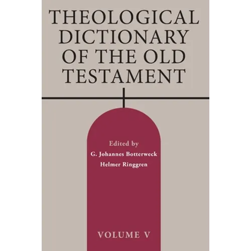 Theological Dictionary of the Old Testament, Volume V - Paperback