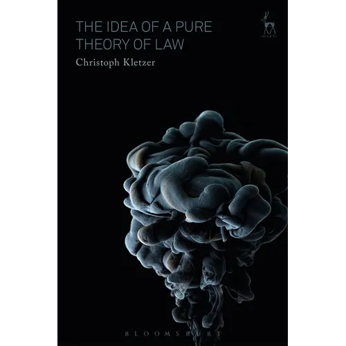 The Idea of a Pure Theory of Law: An Interpretation and Defence - Paperback