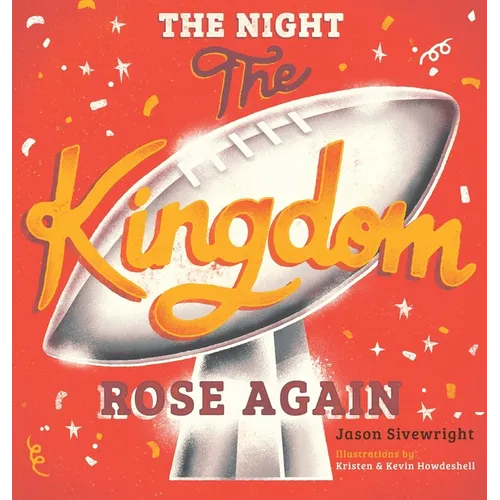 The Night The Kingdom Rose Again - Hardcover