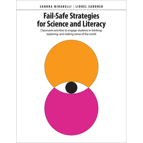 Fail-Safe Strategies for Science and Literacy: Classroom Activities to Engage Students in Thinking, Exploring, and Making Sense of the World - Paperback
