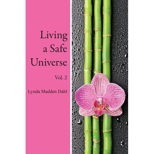 Living a Safe Universe, Vol. 2: A Book for Seth Readers - Paperback