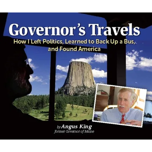 Governor's Travels: How I Left Politics, Learned to Back Up a Bus, and Found America - Paperback