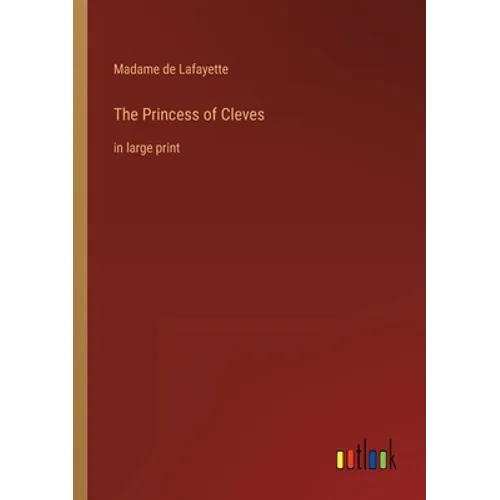 The Princess of Cleves: in large print - Paperback