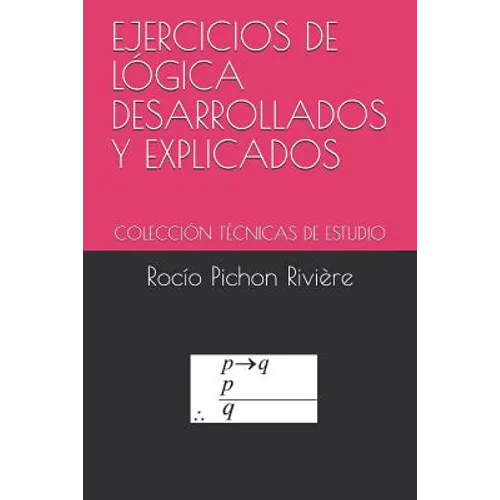 Ejercicios de Lógica Desarrollados Y Explicados: Colección Técnicas de Estudio - Paperback