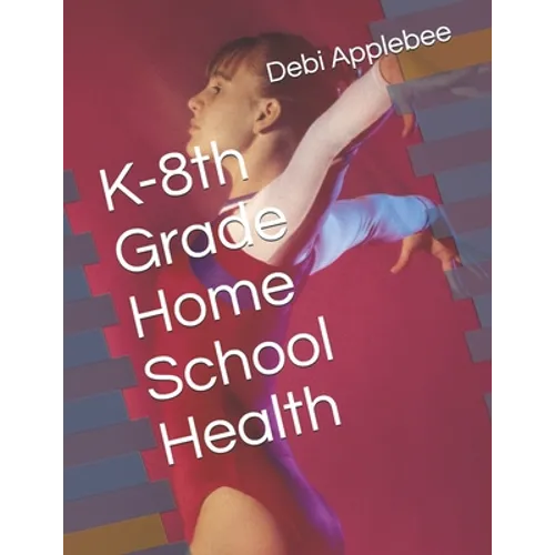 K-8th Grade Home School Health - Paperback