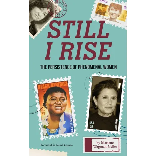 Still I Rise: The Persistence of Phenomenal Women (Celebrating Women, Book for Girls) - Paperback