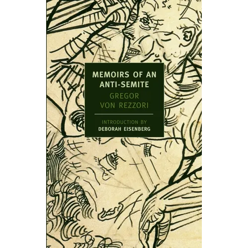 Memoirs of an Anti-Semite: A Novel in Five Stories - Paperback