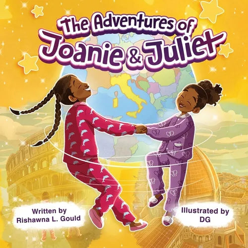 The Adventures of Joanie and Juliet: Unlock the Joy of World Travel for Children - Paperback