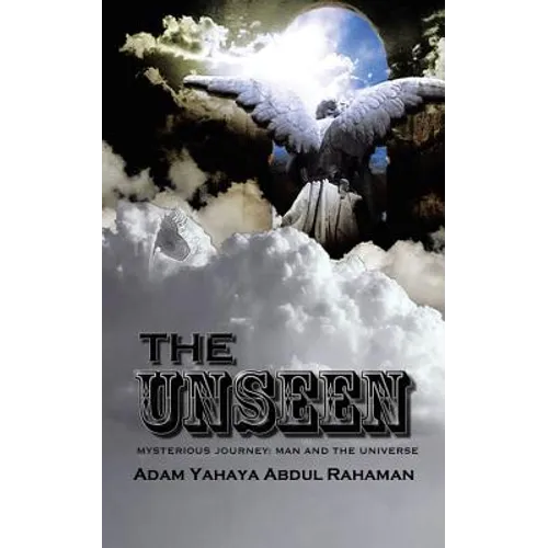 The Unseen: Mysterious Journey: Man and the Universe - Paperback