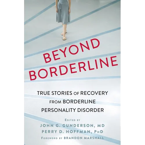 Beyond Borderline: True Stories of Recovery from Borderline Personality Disorder - Paperback
