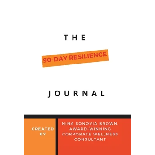 The 90 Day Resilience Journal - Hardcover