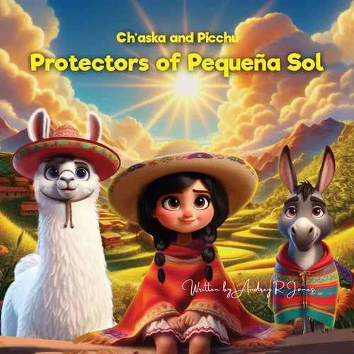 Ch'aska and Picchu Protectors of Pequena Sol - Paperback