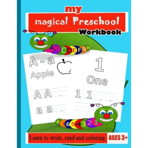Workbook: My Magical Preschool Workbook: Practice line tracing, pen control to trace and write ABC Letters, Numbers and words, p - Paperback