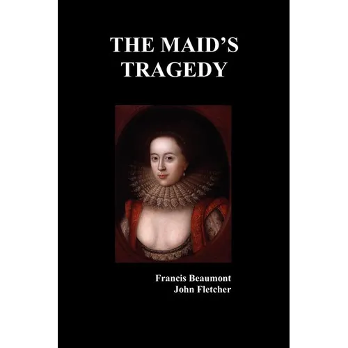 The Maid's Tragedy - Paperback