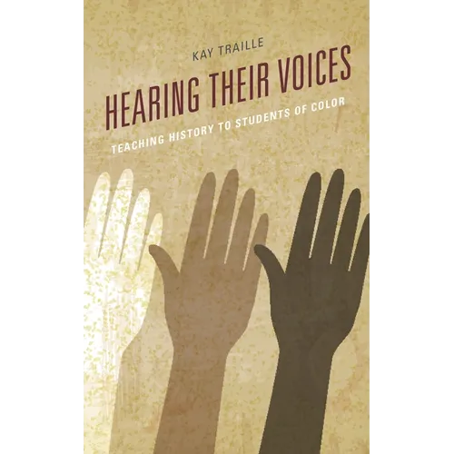 Hearing Their Voices: Teaching History to Students of Color - Paperback