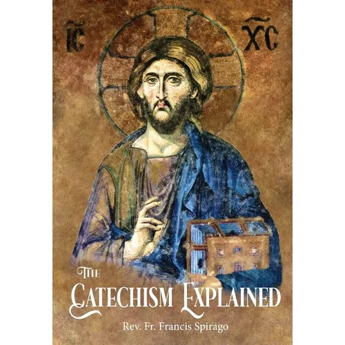 The Catechism Explained - Hardcover