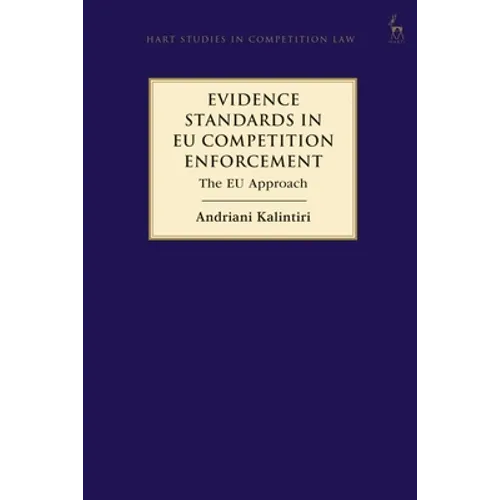 Evidence Standards in EU Competition Enforcement: The EU Approach - Paperback