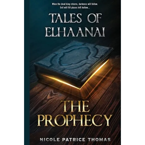 Tales of Elhaanai: The Prophecy - Paperback