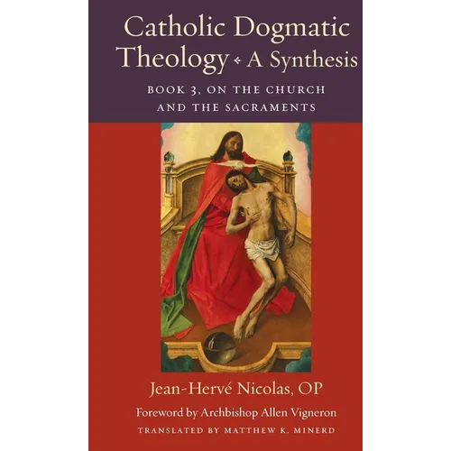 Catholic Dogmatic Theology: Book 3, On the Church and the Sacraments - Hardcover