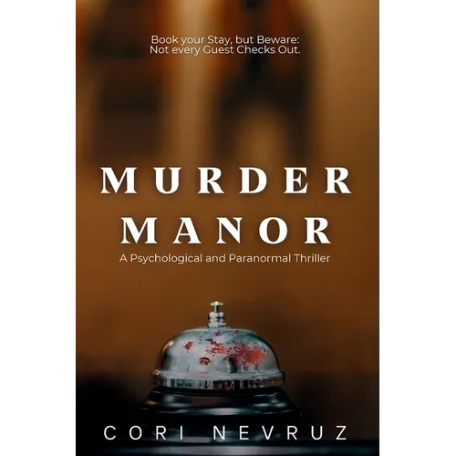 Murder Manor: A Psychological and Paranormal Thriller - Paperback