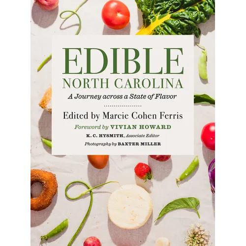 Edible North Carolina: A Journey Across a State of Flavor - Hardcover