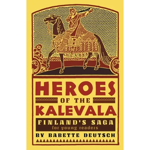 Heroes of the Kalevala: Finland's Saga for Young Readers - Paperback